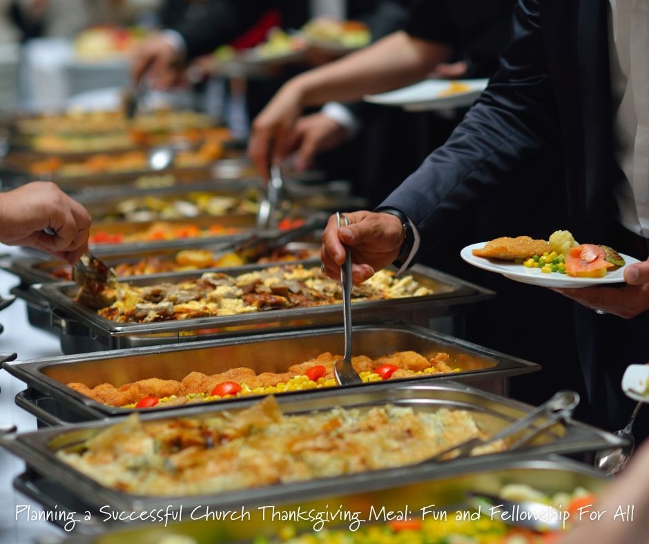 Planning a Successful Thanksgiving Church Potluck Dinner